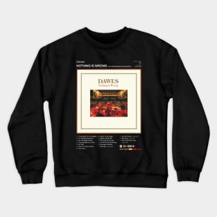 Dawes - Nothing Is Wrong Tracklist Album Crewneck Sweatshirt